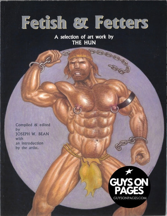 Fetish & Fetters A Selection of Art Work by the Hun - Softcover